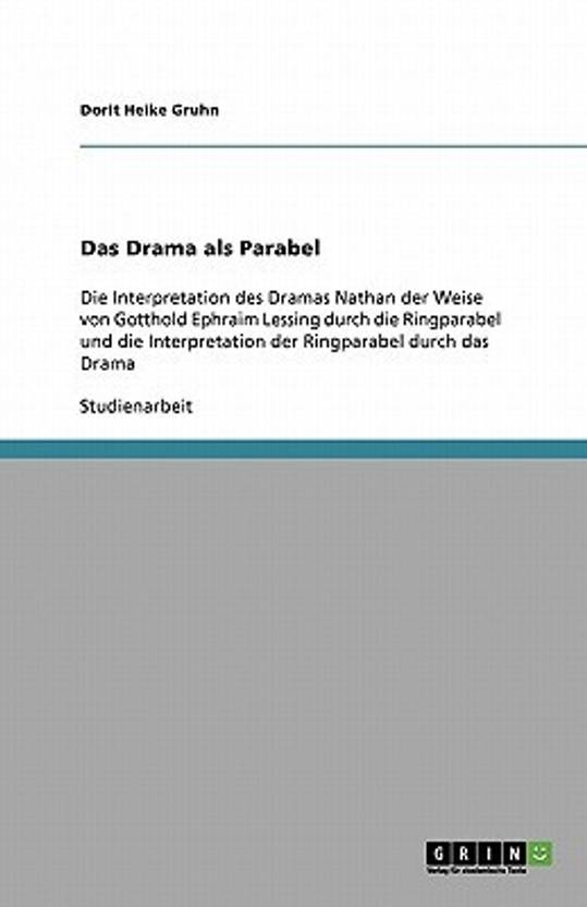 Das Drama Als Parabel Die Interpretation Des Dramas Nathan Der