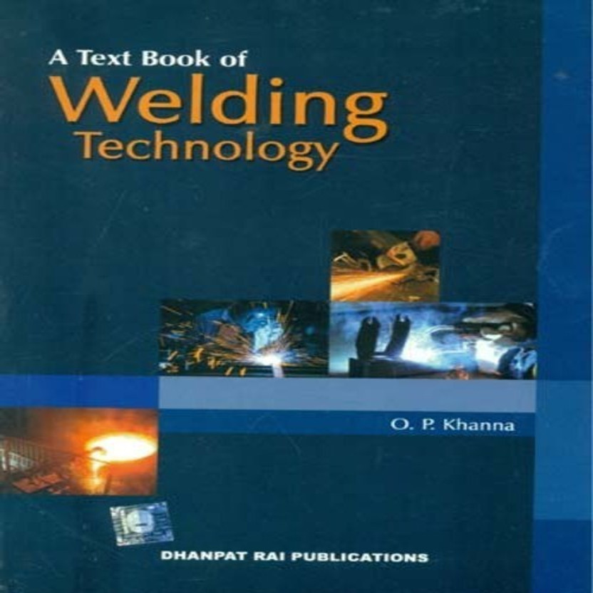 WELDING TECHNOLOGY BY OP KHANNA PDF