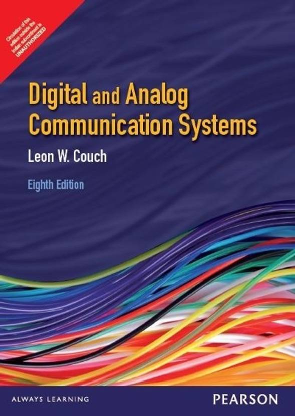 Digital Analog Communication Systems 8th Edition  English, Paperback, Leon W. Couch 9789332518582 available at Flipkart for Rs.125