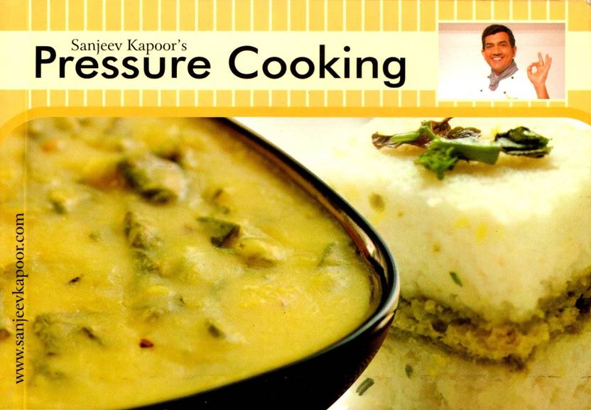 Pressure Cooking Buy Pressure Cooking By Sanjeev Kapoor