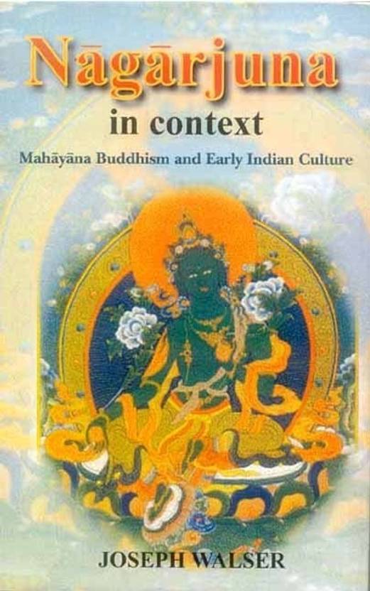 Nagarjuna In Contextmahayana Buddhism And Early Indian - 