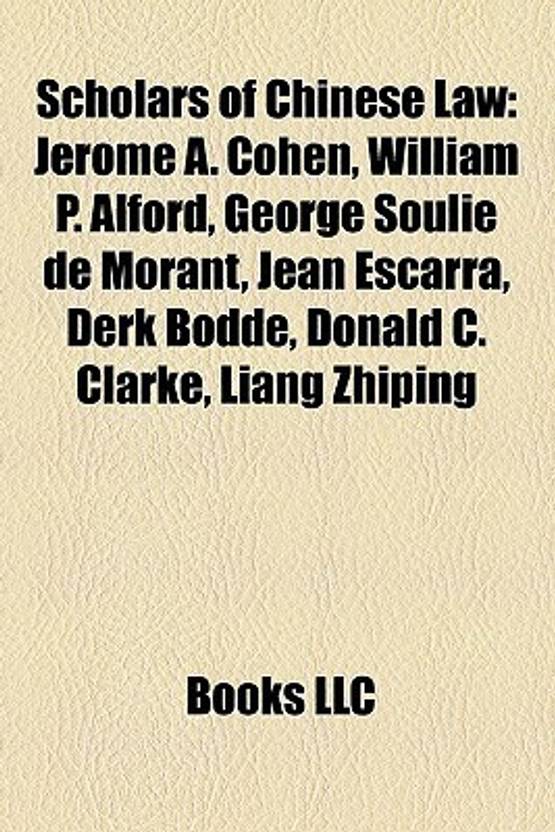 Scholars Of Chinese Law Jerome A Cohen William P Alford