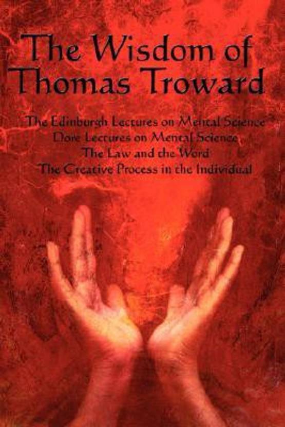 The Wisdom Of Thomas Troward Vol I The Edinburgh And Dore - 