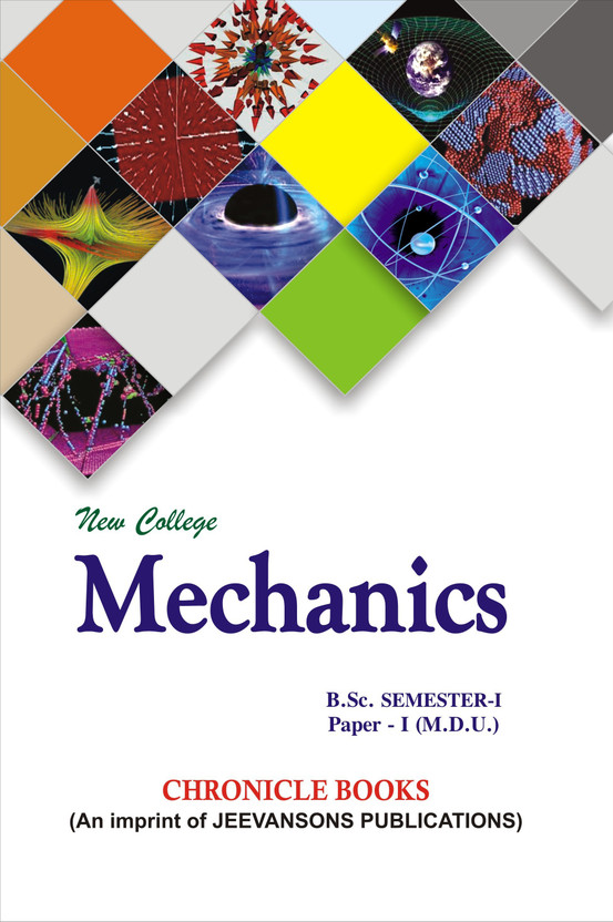 New College Mechanics (A Textbook For M.D.U B.Sc I Semester)(English, Paperback, R.P Chauhan, Dr. Mahabir Nain)