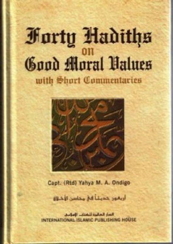 Forty Hadith On Good Moral Values With Short Commentaries Buy Forty