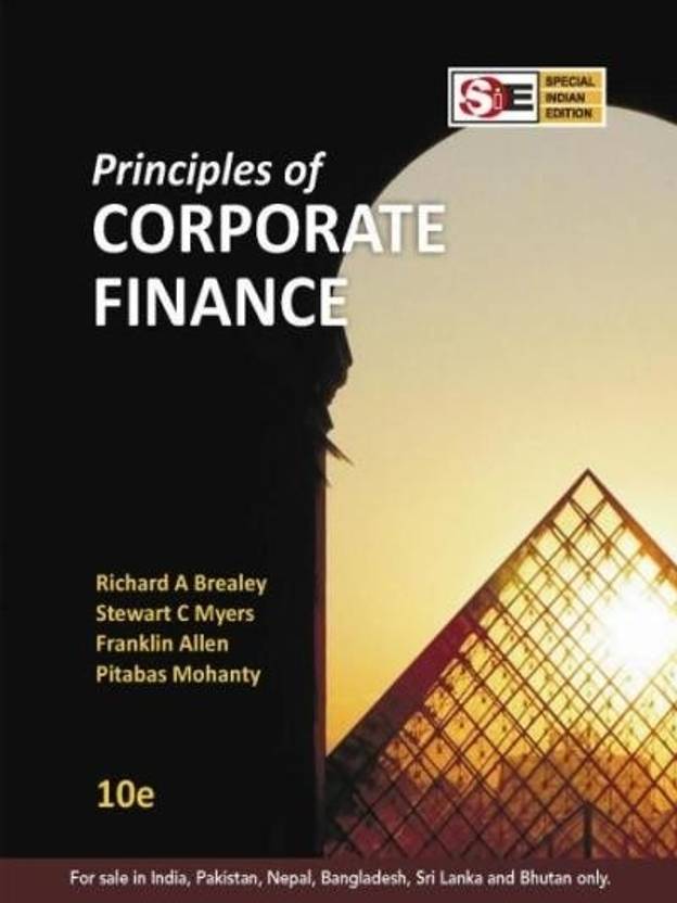 principles of corporate finance brealey myers allen 10th edition 9780073530734: principles of corporate finance (finance, insurance.