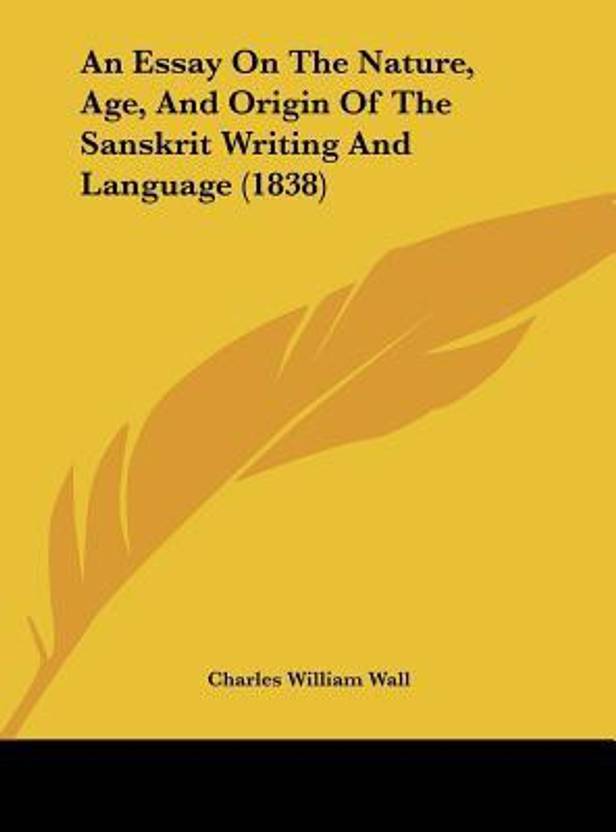 Persuasive Essay Example High School An Essay On The Nature Age And Origin Of The Sanskrit Writing And Language Importance Of English Essay also Health And Fitness Essays An Essay On The Nature Age And Origin Of The Sanskrit Writing And Computer Science Essay