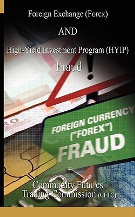 Foreign Exchange Forex And High Yield Investment Program Hyip - 