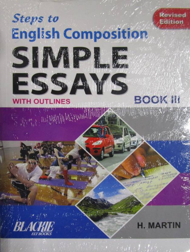 step to english composition simple essays book iii buy step to step to english composition simple essays book iii english paperback h martin