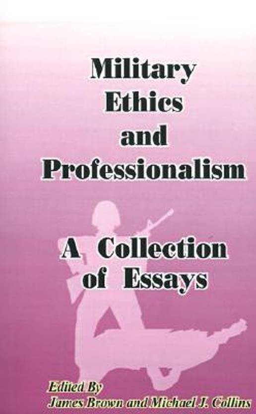 Essay About High School Military Ethics And Professionalism A Collection Of Essays National Security Essay Research Paper Vs Essay also Essay Health Care Military Ethics And Professionalism A Collection Of Essays English Essay Example