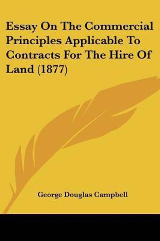 Essay On The Commercial Principles Applicable To Contracts For The Essay On The Commercial Principles Applicable To Contracts For The Hire Of Land