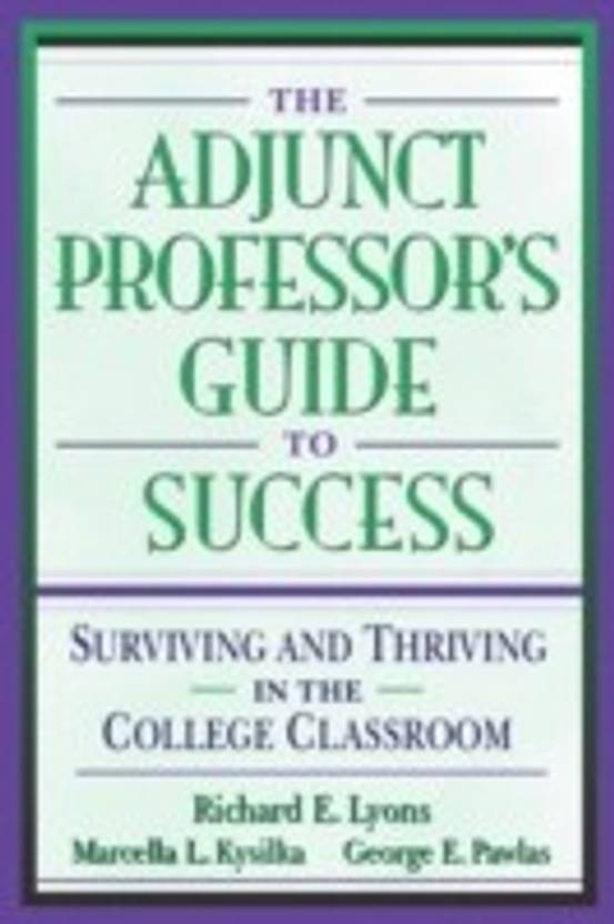 The Adjunct Professor's Guide to Success Later Printing Edition Buy