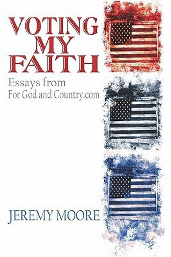 Custom Writting Com Voting My Faith Essays From For God And Countrycom Essay Writing For High School Students also How To Write A Thesis Essay Voting My Faith Essays From For God And Countrycom Buy Voting My Pay Literature Review