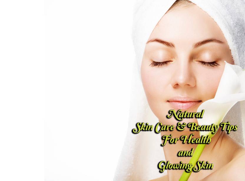 Natural Skin Care Beauty Tips For Health N Glowing Skin - 