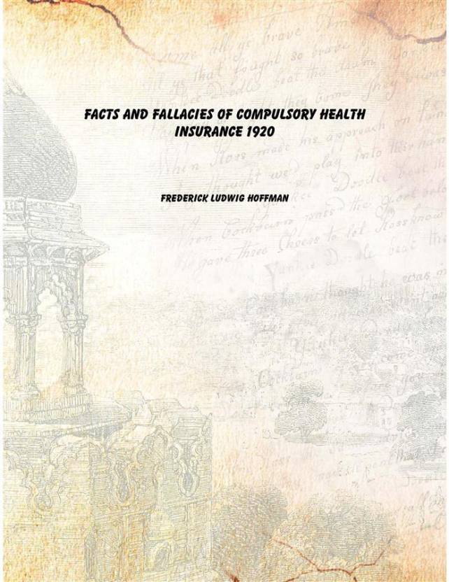 Facts and fallacies of compulsory health insurance