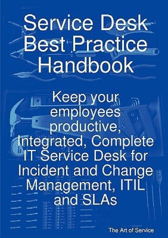 Service Desk Best Practice Handbook Keep Your Employees