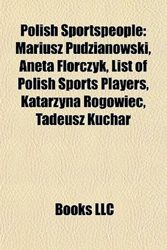 Polish Sportspeople Mariusz Pudzianowski Aneta Florczyk List Of