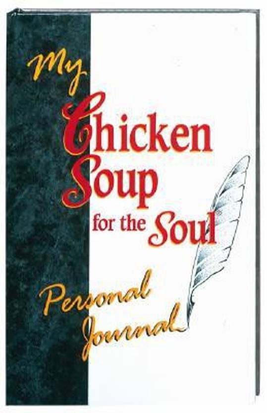 my chicken soup for the soul personal journal buy my chicken
