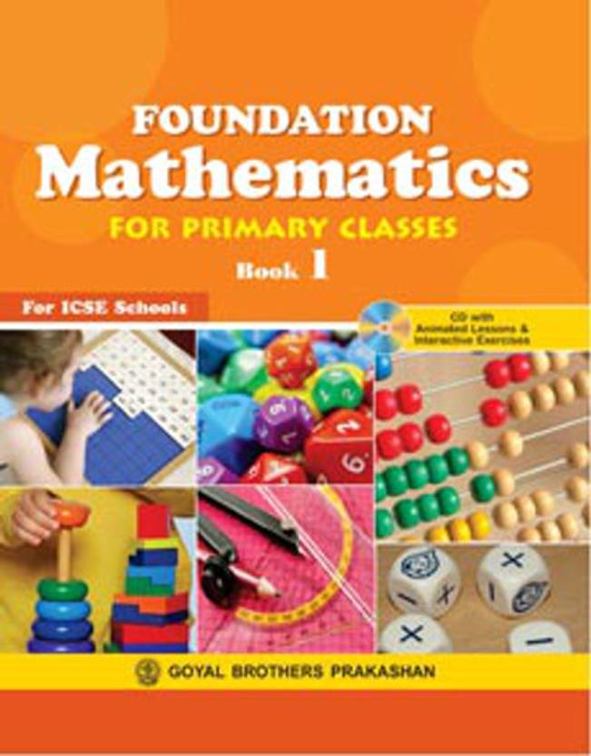 ICSE Foundation Mathematics for Primary Classes Book 1 (With CD
