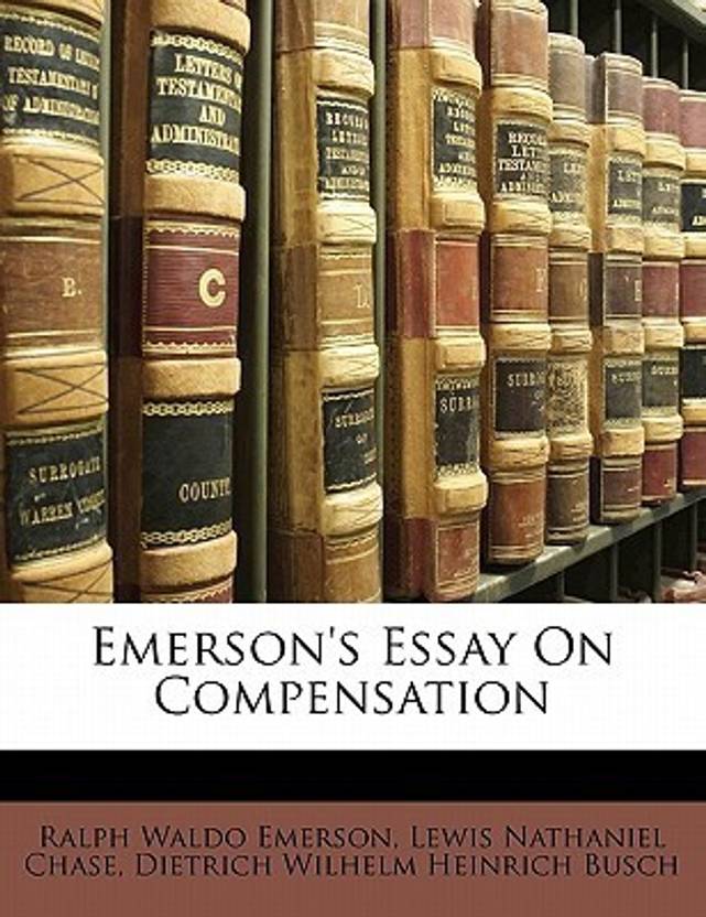How To Write An Essay High School Emersons Essay On Compensation Essay About Healthy Lifestyle also Science Topics For Essays Emersons Essay On Compensation Buy Emersons Essay On Compensation Learning English Essay