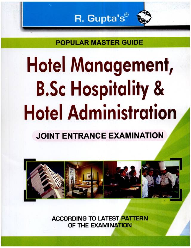 Hotel Management, B.Sc Hospitality & Hotel Administration: Joint Entrance Examination 2015 Edition