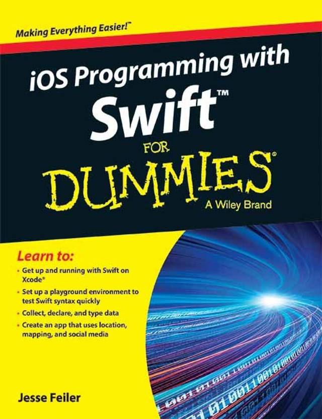 Ios Programming With Swift For Dummies 1st Edition Buy Ios - 