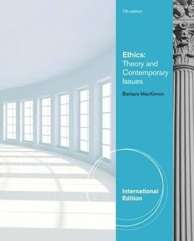 theory and contemporary issues 7th edition Amazon. Com: ethics: theory and contemporary issues (9780538452830.