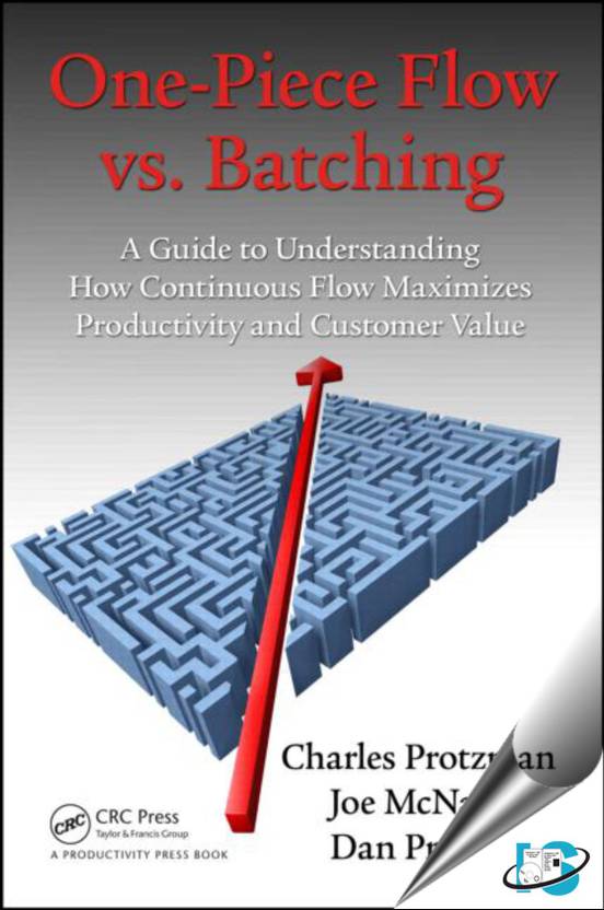 One Piece Flow Vs Batching Buy One Piece Flow Vs Batching By 