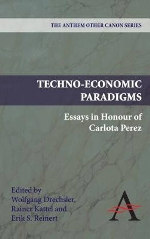 Gender Equality Essay Paper Technoeconomic Paradigms Essays In Honour Of Carlota Perez The Anthem Other Canon Persuasive Essay Thesis Examples also Essays Term Papers Technoeconomic Paradigms Essays In Honour Of Carlota Perez The Topics For Argumentative Essays For High School