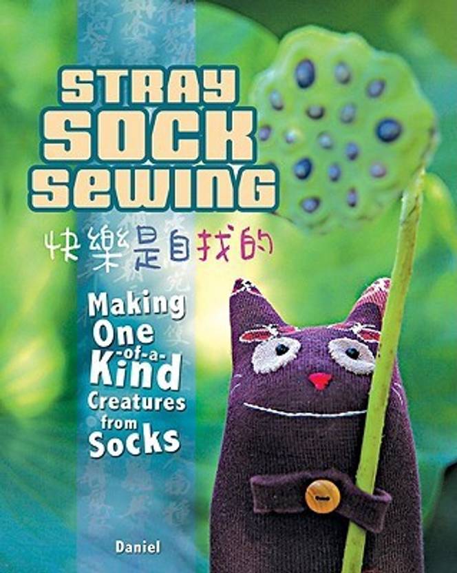 Stray Sock Sewing Making Unique Imaginative Sock Dolls - 