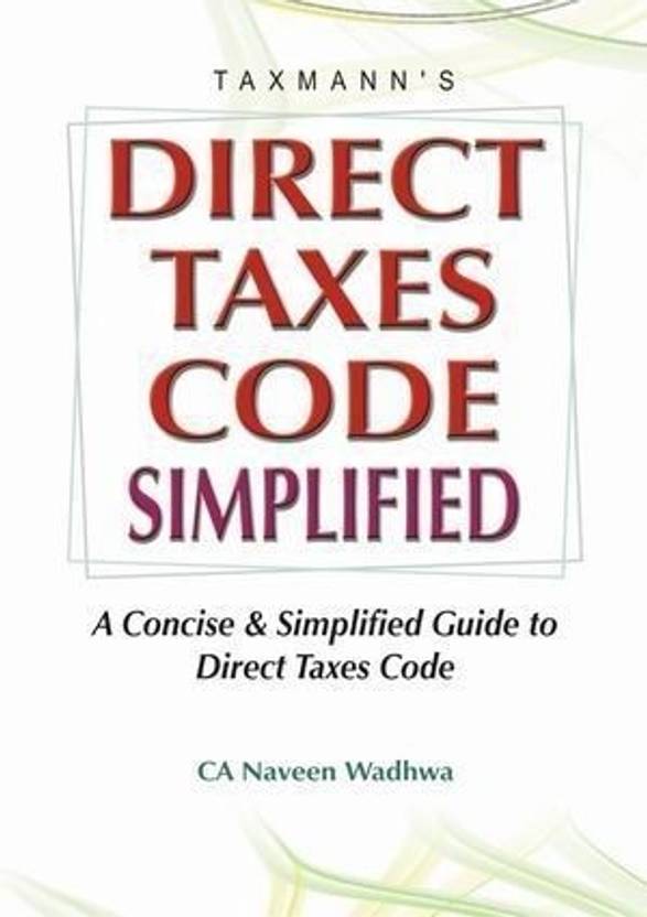 Direct Taxes Code Simplified Buy Direct Taxes Code Simplified by