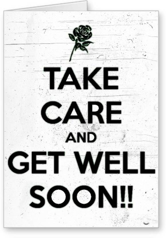 Please Take Care Of Me In This Life As Well Lolprint Take Care and Get Well Soon Greeting Card Price in India - Buy