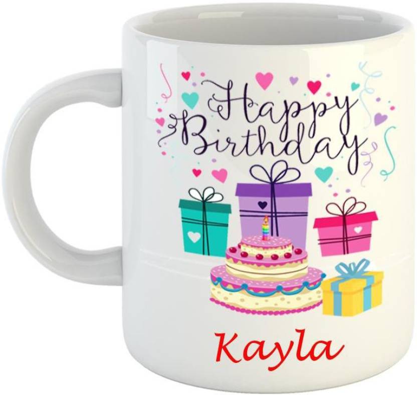 Dream Web Happy Birthday Kayla Ceramic Coffee Mug Price in India - Buy ... 
