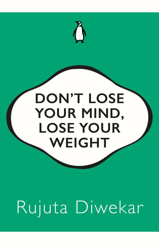 Don t Lose Your Mind, Lose Your Weight Buy Don t Lose Your Mind, Lose