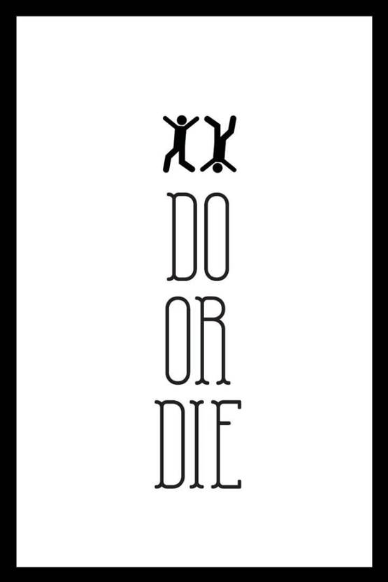 athahdesigns wall poster do or die vfwwfhbmmp paper print quotes