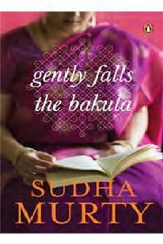Gently Falls the Bakula Buy Gently Falls the Bakula by Murthy, Sudha