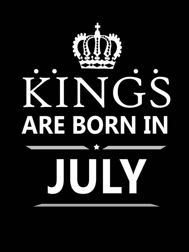 Kings Are Born In July 12 X 18 Poster Paper Print Quotes