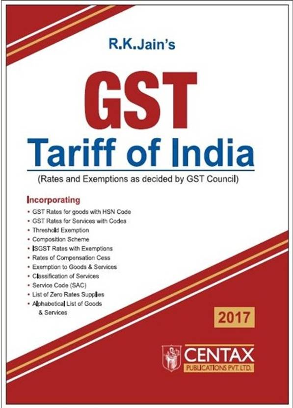 R K Jain GST Tariff Of India Buy R K Jain GST Tariff Of India by R K