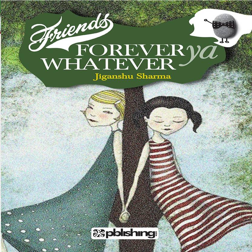 Friends Forever Ya Whatever Buy Friends Forever Ya Whatever - 