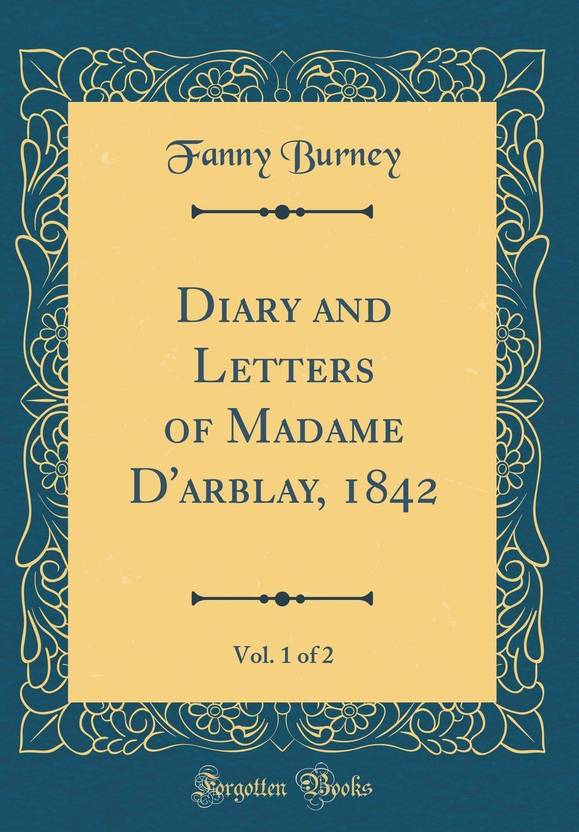 Diary And Letters Of Madame Darblay 1842 Vol 1 Of 2 - 