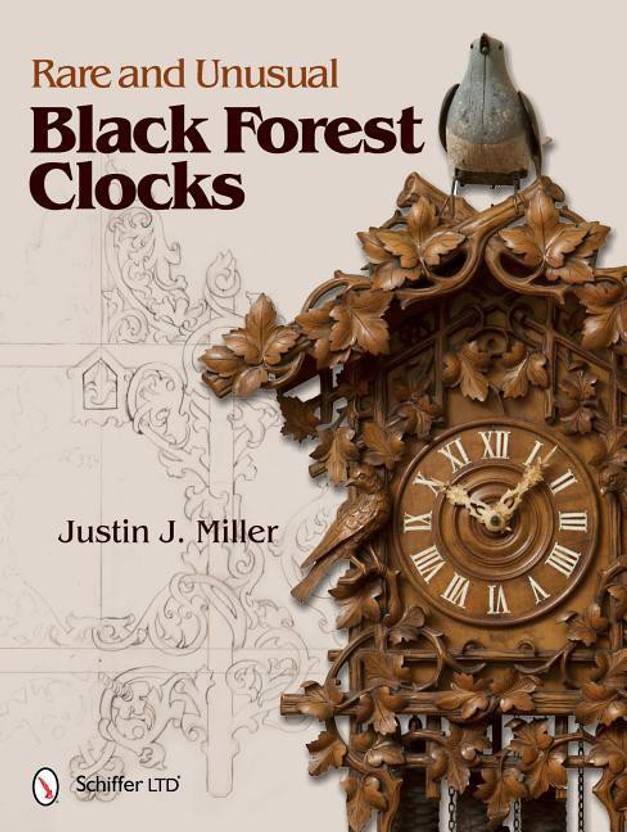 unusual clocks to buy rare and unusual black forest clocks buy clocks by miller justin j at low price in india flipkartcom unusual clocks to buy rare and unusual black forest clocks buy clocks by miller justin j at low price in india flipkartcom