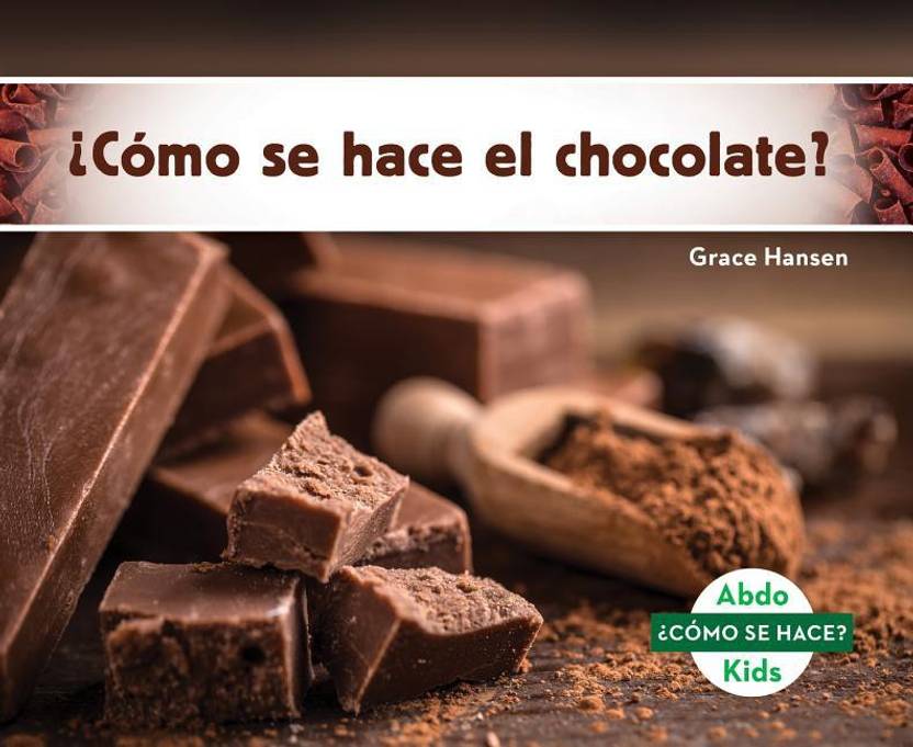 CoMo Se Hace El Chocolate?/ How is Chocolate Made?: Buy CoMo Se Hace El ...