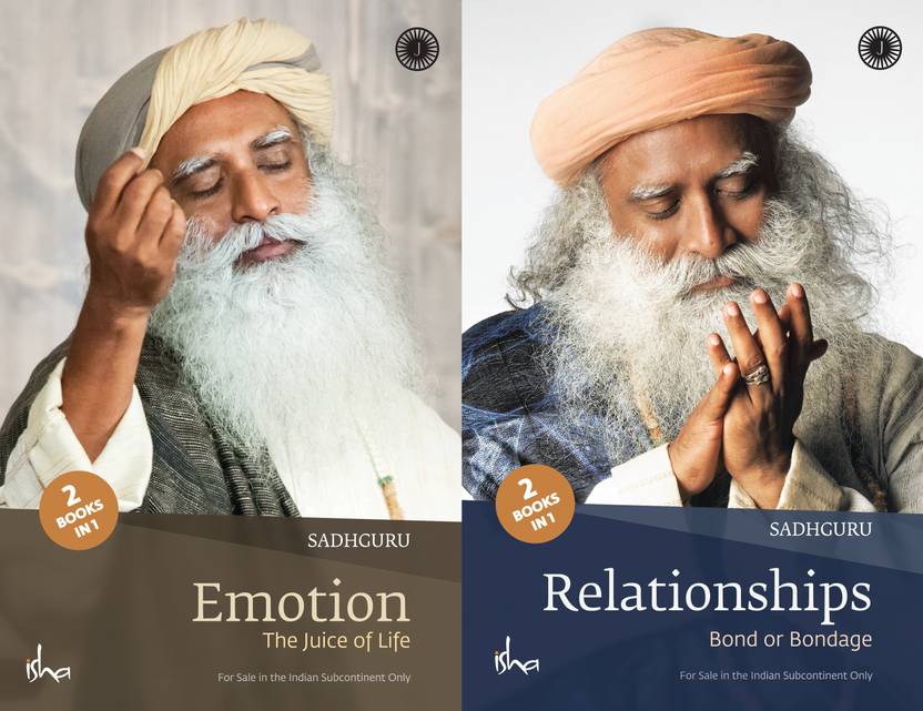 Relationships - Bond or Bondage Emotion - The Juice of Life 2 Books in 1