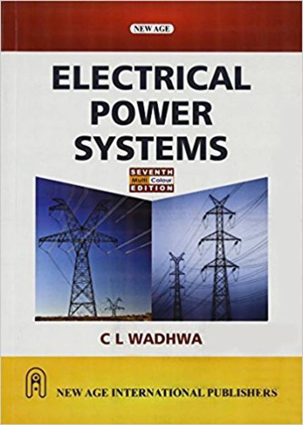 ELECTRICAL POWER SYSTEMS ( 7th ED.) Buy ELECTRICAL POWER SYSTEMS ( 7th ED.) by C L Wadhva at
