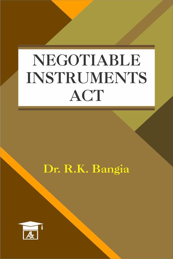 Negotiable Instruments Act Buy Negotiable Instruments Act by Bangia R.K. at Low Price in India