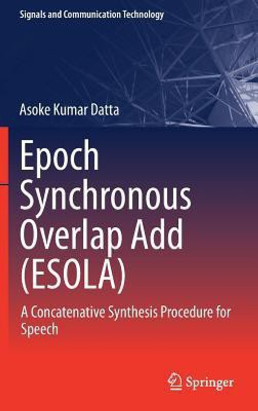 Epoch Synchronous Overlap Add (ESOLA)(English, Hardcover, Datta Asoke Kumar)