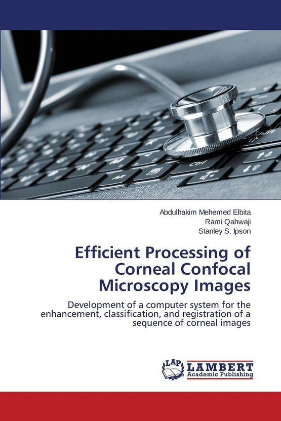 efficient processing of corneal confocal microscopy images confocal microscopy price