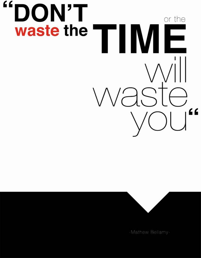 Don T Waste Time Wallpaper Wallpaper Galaxy