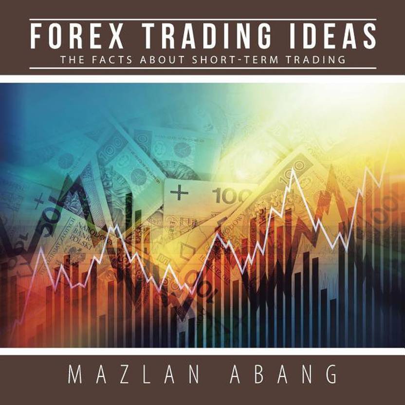 Forex Trading Ideas Buy Forex Trading Ideas By Abang Mazlan At Low - 