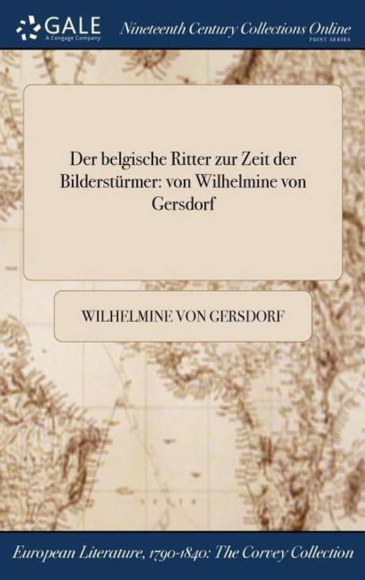 Der Belgische Ritter Zur Zeit Der Bildersturmer Buy Der